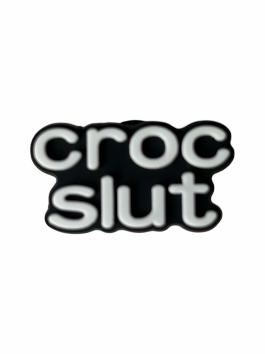 Croc Slut Croc Charm